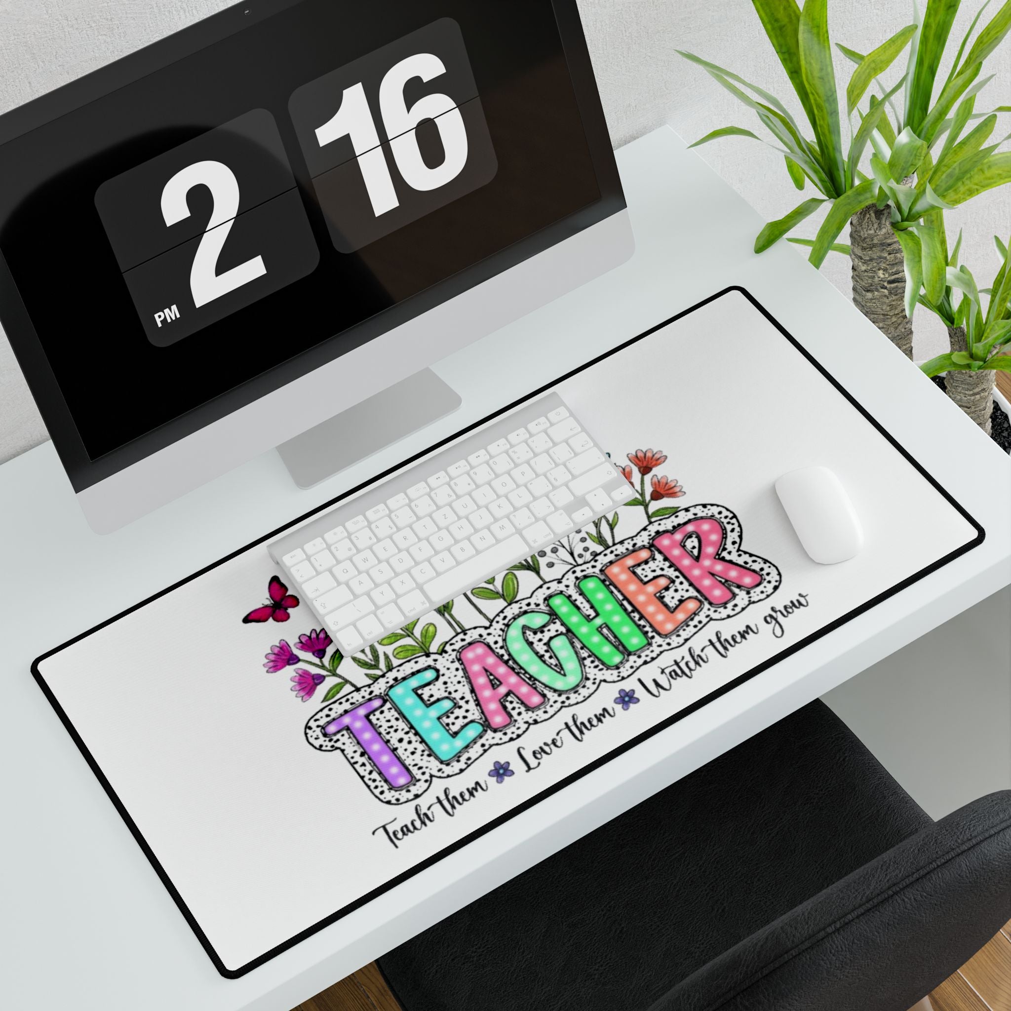 Teacher Floral Desk Mat |"Teach Them, Love Them, Watch Them Grow" Desk Pad