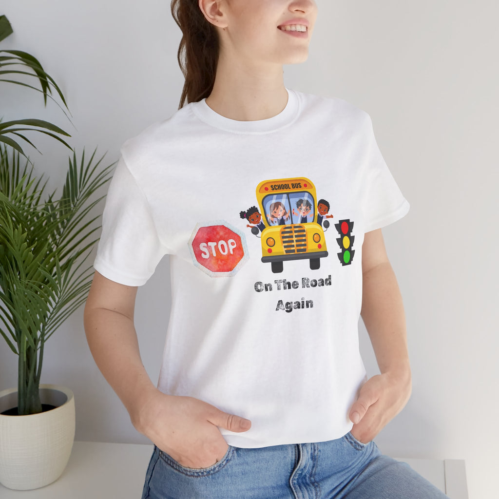 T-Shirt | "On The Road Again" School Bus Driver